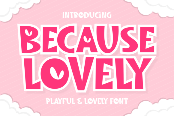 Because Lovely: The Perfect Display Font for Your Brand Identity