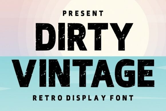 Dirty Vintage: The Bold Display Typeface for High-Impact Campaigns