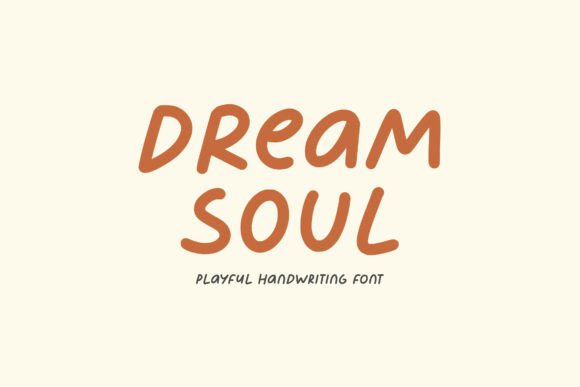 Dream Soul: The Playful Handwriting Font for Warm Brand Identities