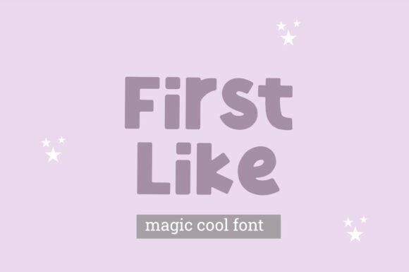 First Like: The Magic Display Font for Modern Web Design