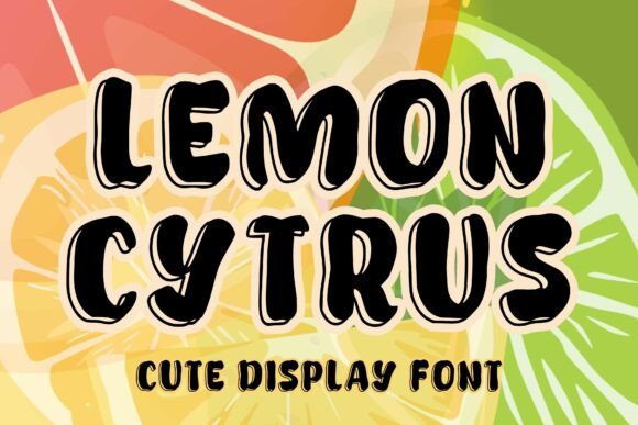 Lemon Cytrus: The Playful Typeface for Vibrant Brand Identity