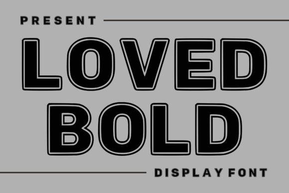 Loved Bold: The Premium Display Typeface for Scroll-Stopping Marketing