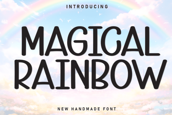 Magical Rainbow: A Handwritten Display Typeface for Editorial Warmth